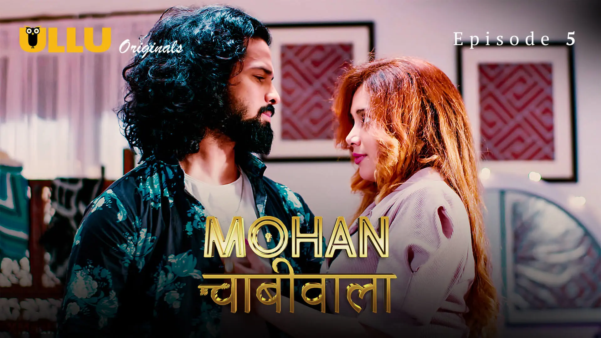 Mohan Chabhiwala Episode 5